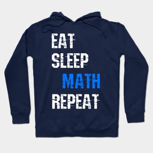 Eat Sleep Math Repeat Funny Sayings Gift For Math Lovers Hoodie